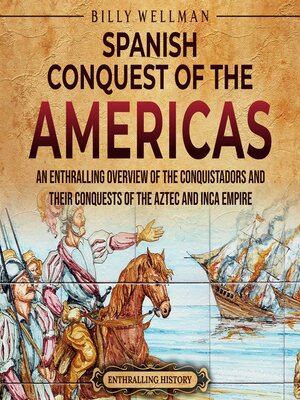cover image of The Spanish Conquest of the Americas